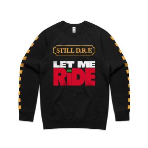 'LET ME RIDE' Black Crew